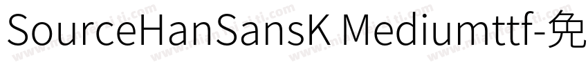 SourceHanSansK Mediumttf字体转换